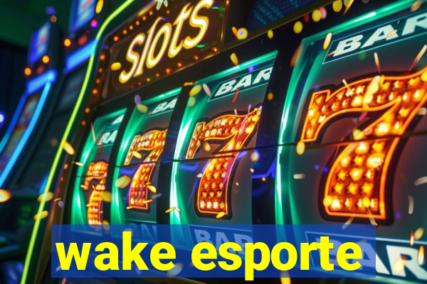 wake esporte